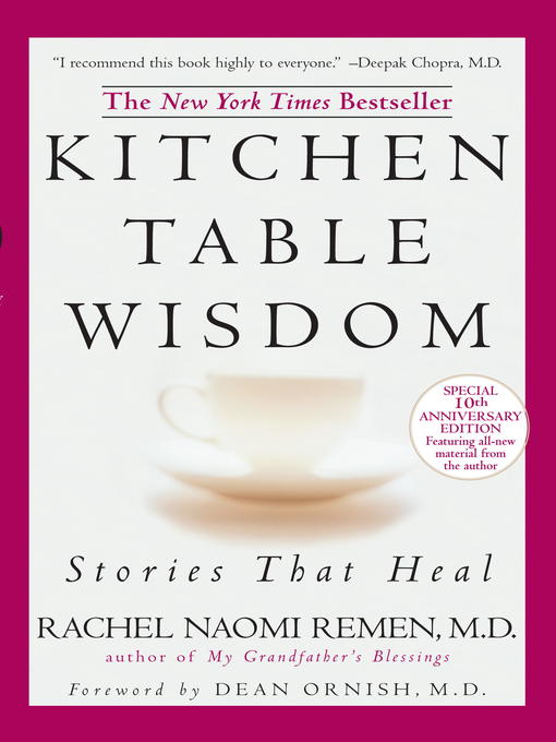 Title details for Kitchen Table Wisdom 10th Anniversary by Rachel Naomi Remen - Available